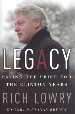 Legacy: Paying the Price for the Clinton Years