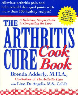 The Arthritis Cure Cookbook