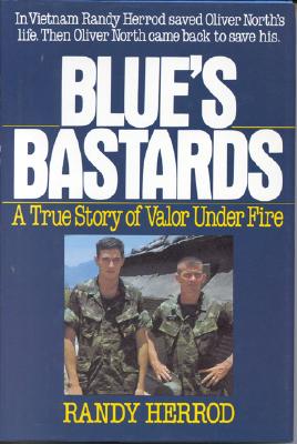 Image for Blue's Bastards: A True Story of Valor Under Fire