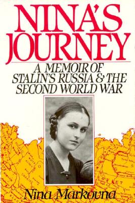 Nina's Journey: A Memoir of Stalin's Russia & the Second World War