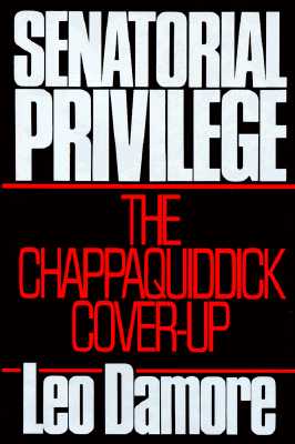 Image for Senatorial Privilege: The Chappaquiddick Cover-up