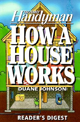 How a House Works (Family Handyman)