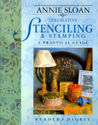 Image for Annie Sloan Decorative Stenciling and Stamping: A Practical Guide