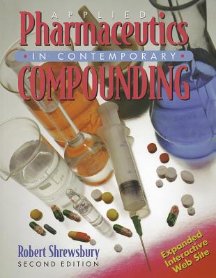 Applied Pharmaceutics in Contemporary Compounding (Shrewsbeury, Applied Pharmaceutics in Contemporary Compounding)
