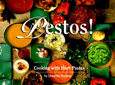 Pestos! Cooking with Herb Pastes