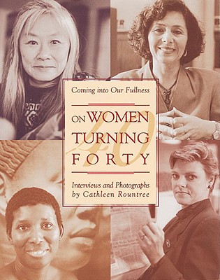 Image for On Women Turning Forty: Coming into Our Fullness