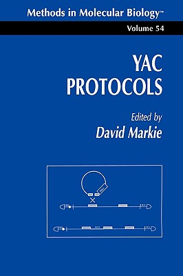YAC Protocols [Methods in Molecular Biology, Vol. 54]