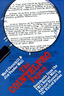 The COINTELPRO Papers : Documents from the FBI's Secret Wars Against Dissent in the United States