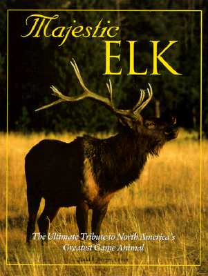 Majestic Elk [Majestic Wildlife Library]