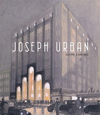 Image for Joseph Urban: Architecture, Theatre, Opera, Film