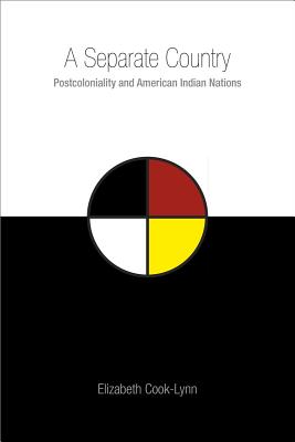 A Separate Country: Postcoloniality and American Indian Nations