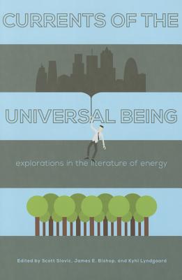 Currents of the Universal Being: Explorations in the Literature of Energy