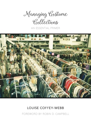 Managing Costume Collections: An Essential Primer (Costume Society of America Series)