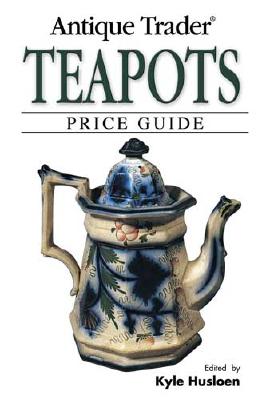 Antique Trader Teapots Price Guide