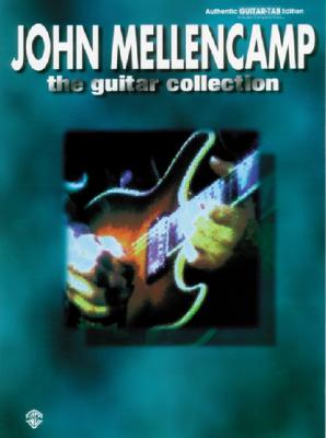 John Mellencamp: The Guitar Collection (Authentic Guitar-Tab Edition)