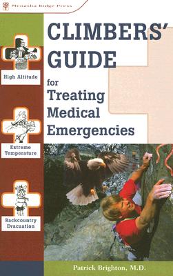 Image for Climbers' Guide to Treating Medical Emergencies (Treating Medical Emergencies - Menasha)