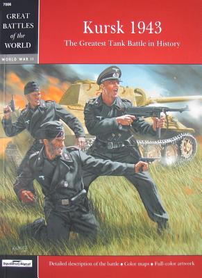 Image for Kursk 1943 - Op: The Greatest Tank Battle in History Kursk 1943 - Op: The Greatest Tank Battle in History