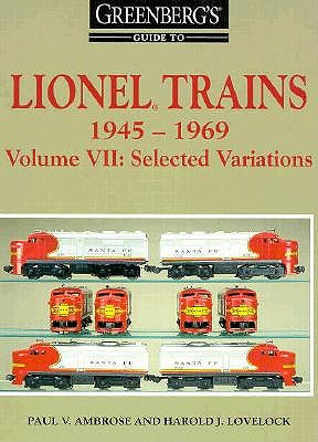 Greenberg's Guide to Lionel Trains 1945-1969: Selected Variations
