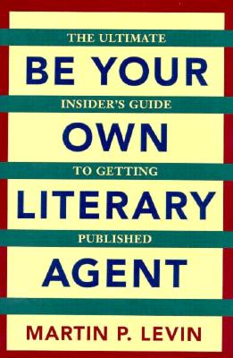 Be Your Own Literary Agent