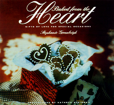 Image for BAKED FROM THE HEART : GIFTS OF LOVE FOR