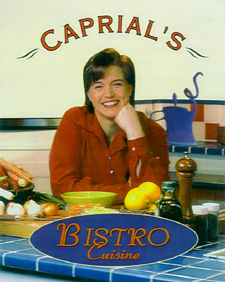 Caprial's Bistro-Style Cuisine