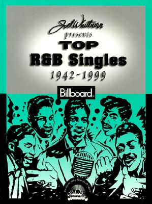 Joel Whitburn Presents Top R & B Singles, 1942-1999