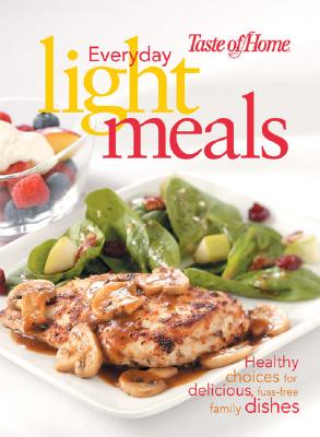 Taste of Home: Everyday Light Meals