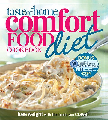 Taste of Home Comfort Food Diet Cookbook: Lose Weight with 433 Foods You Crave!
