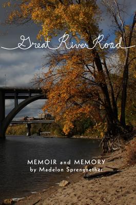 Great River Road: Memoir and Memory