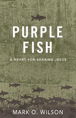 Purple Fish: A Heart for Sharing Jesus