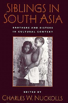Image for Siblings in South Asia: Brothers and Sisters in Cultural Context