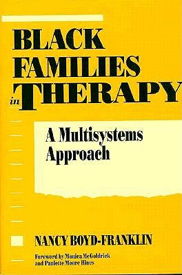 Black Families in Therapy: A Multisystems Approach