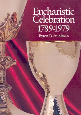 Image for Eucharistic Celebration 1789-1979 Eucharistic Celebration 1789-1979