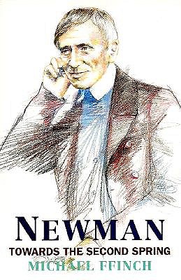 Newman: Towards the Second Spring
