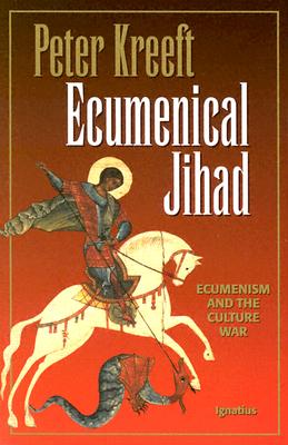 Ecumenical Jihad: Ecumenism and the Culture War