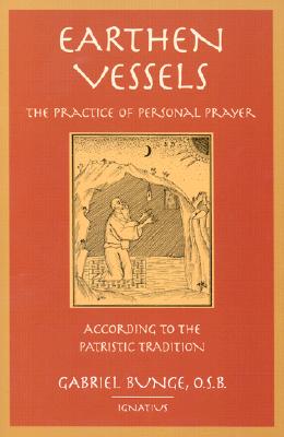 Image for Earthen Vessels: The Practice of Personal Prayer According to the Patristic Tradition