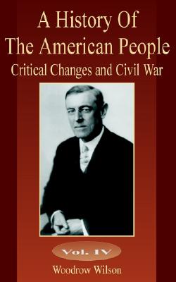 A History of the American People: Critical Changes and Civil War