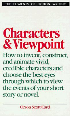 Characters & Viewpoint (Elements of Fiction writing Series)