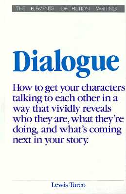 Dialogue: A Socratic Dialogue on the Art of Writing Dialogue in Fiction (Elements of Fiction Writing)