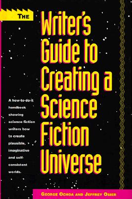Image for The Writer's Guide to Creating a Science Fiction Universe