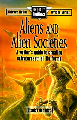 ALIENS AND ALIEN SOCIETIES (SCIENCE FICTION WRITING SERIES)