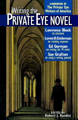 Writing the Private Eye Novel: A Handbook by the Private Eye Writers of America