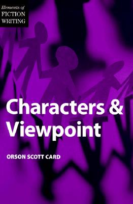 Elements of Fiction Writing - Characters & Viewpoint