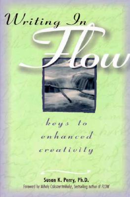 Writing in Flow: Keys to Enhanced Creativity