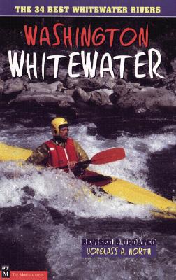 Washington Whitewater: The 34 Best Whitewater Rivers