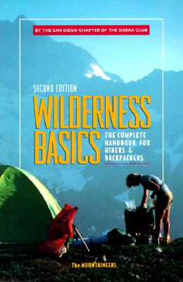 Wilderness Basics: The Complete Handbook for Hikers & Backpackers (Revised)