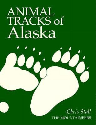 Image for Animal Tracks of Alaska Animal Tracks of Alaska