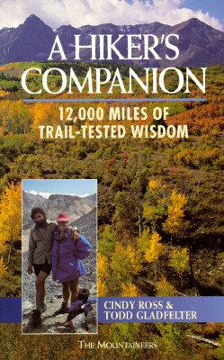 A Hiker's Companion: 12,000 Miles of Trail-Tested Wisdom