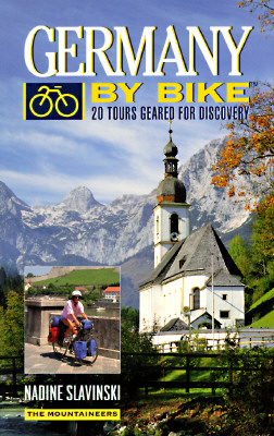 Germany by Bike: 20 Tours Geared for Discovery