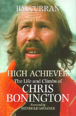 High Achiever: The Life and Climbs of Chris Bonington